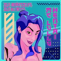 Mc Lullu — Hentai Ft Dj Banzin & Dj Kirin — обложка